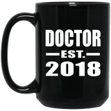 Doctor Est. 2018 - 15 Oz Coffee Mug Black