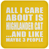 All I Care About Is Highlander Cat - Drink Coaster