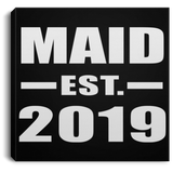 Maid Established EST. 2019 - Canvas Square