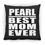 Pearl Best Mom Ever - Throw Pillow Black