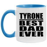 Tyrone Best Dad Ever - 11oz Accent Mug Blue