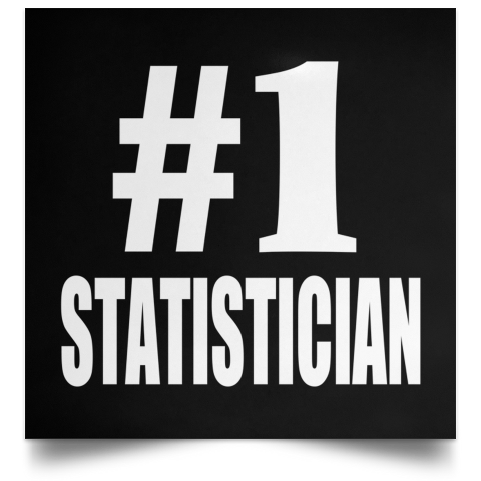 Number One #1 Statistician - Poster Square