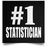 Number One #1 Statistician - Poster Square