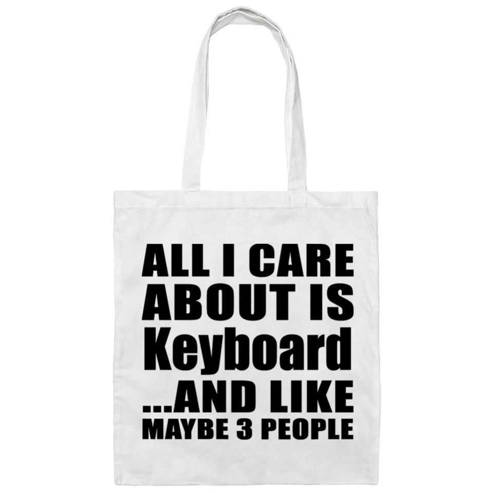 All I Care About Is Keyboard - Tote Bag White