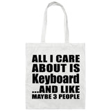 All I Care About Is Keyboard - Tote Bag White