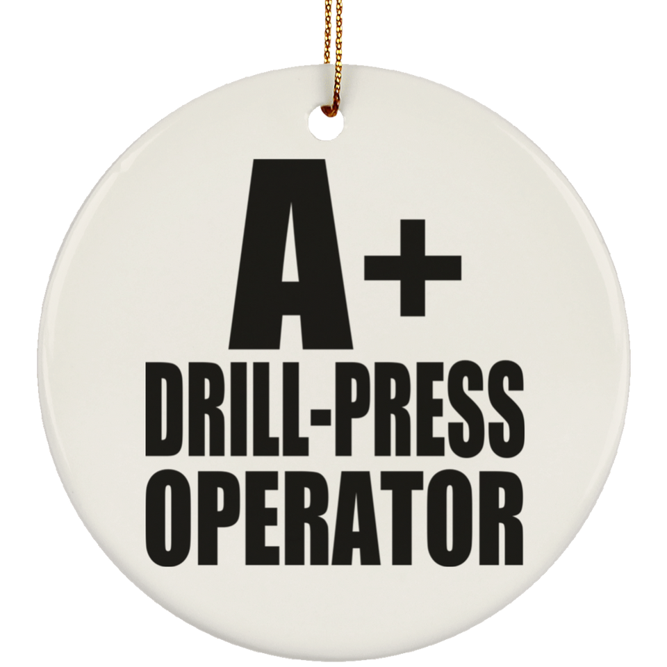 A+ Drill-Press Operator - Circle Ornament