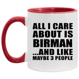 All I Care About Is Birman - 11oz Accent Mug Red