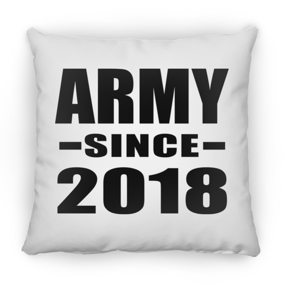 Army Since 2018 - Throw Pillow