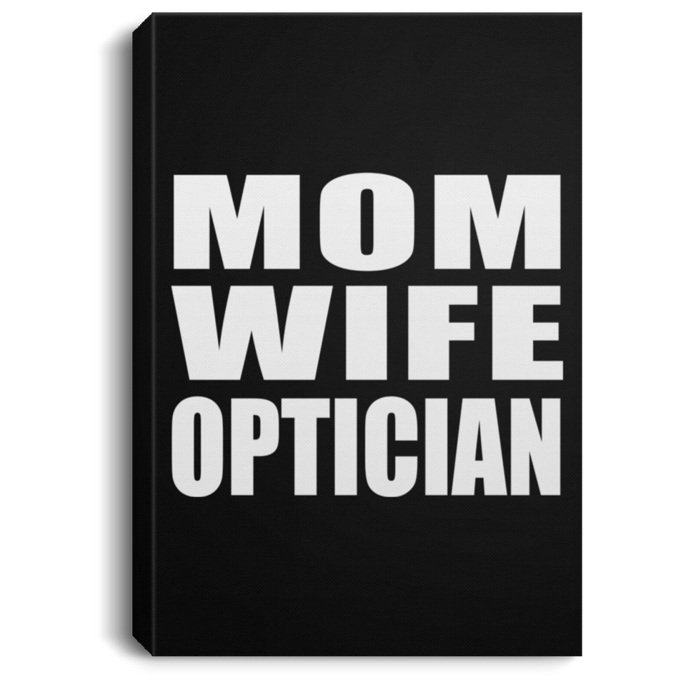 Mom Wife Optician - Canvas Portrait