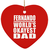 Fernando World's Okayest Dad - Heart Ornament