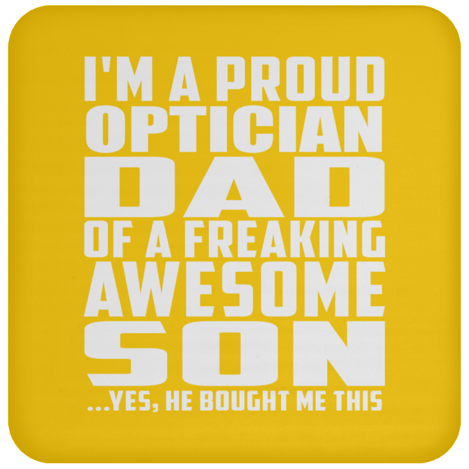Proud Optician Dad Of Awesome Son - Drink Coaster