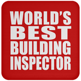 World's Best Building Inspector - Drink Coaster