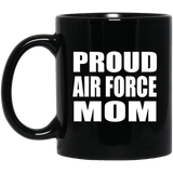 Proud Air Force Mom - 11oz Coffee Mug Black