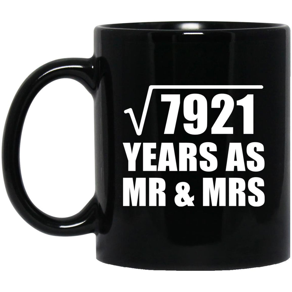 89th Anniversary Square Root of 7921 Years As Mr & Mrs - 11oz Coffee Mug Black