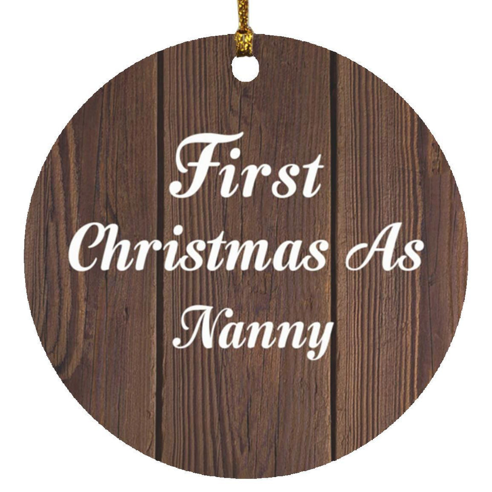 First Christmas As Nanny - Circle Ornament D