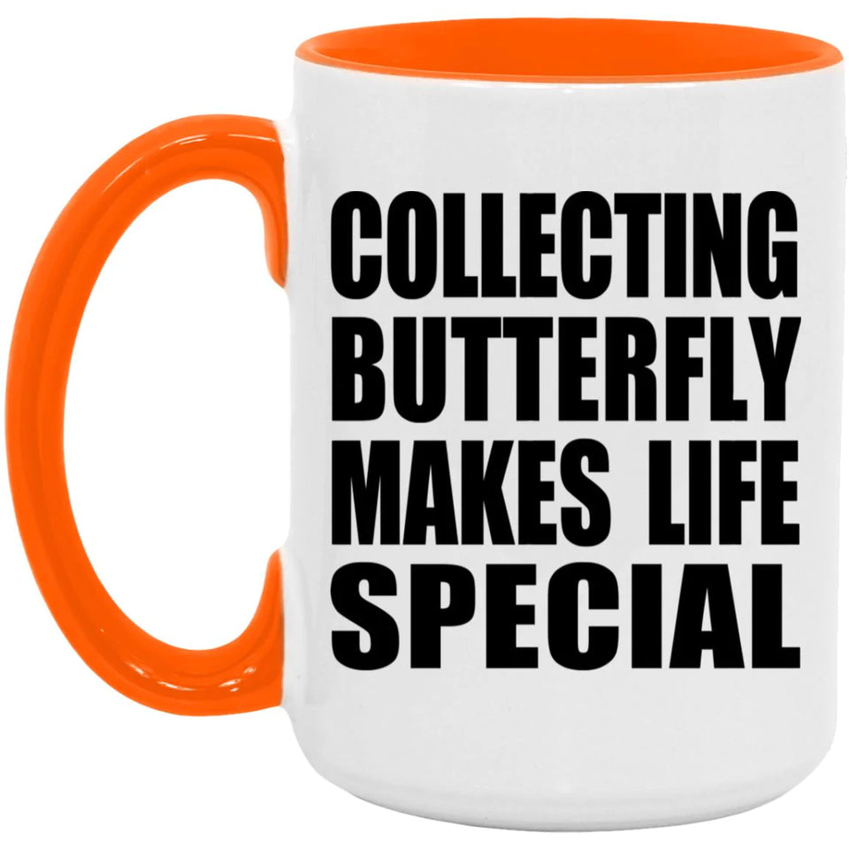Collecting Butterfly Makes Life Special - 15oz Accent Mug Orange