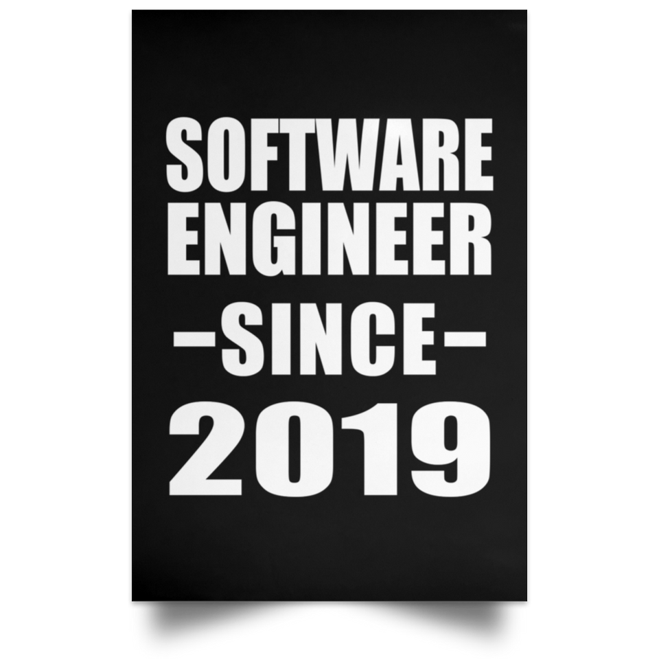 Software Engineer Since 2019 - Poster Portrait