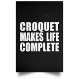 Croquet Makes Life Complete - Poster Portrait