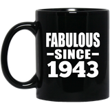 81st Birthday Fabulous Since 1943 - 11 Oz Coffee Mug Black
