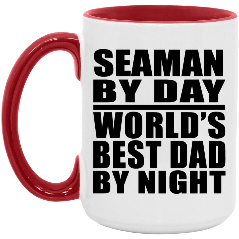 Seaman By Day World's Best Dad By Night - 15oz Accent Mug Red