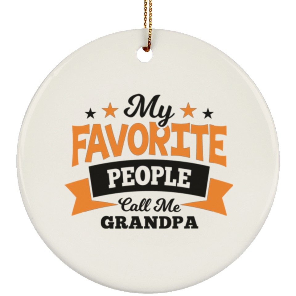 My Favorite People Call Me Grandpa - Circle Ornament