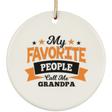 My Favorite People Call Me Grandpa - Circle Ornament