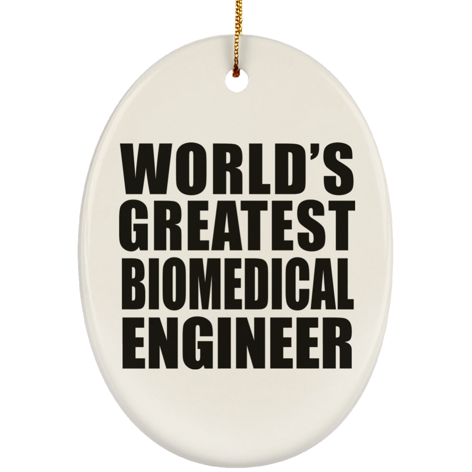 World's Greatest Biomedical Engineer - Oval Ornament