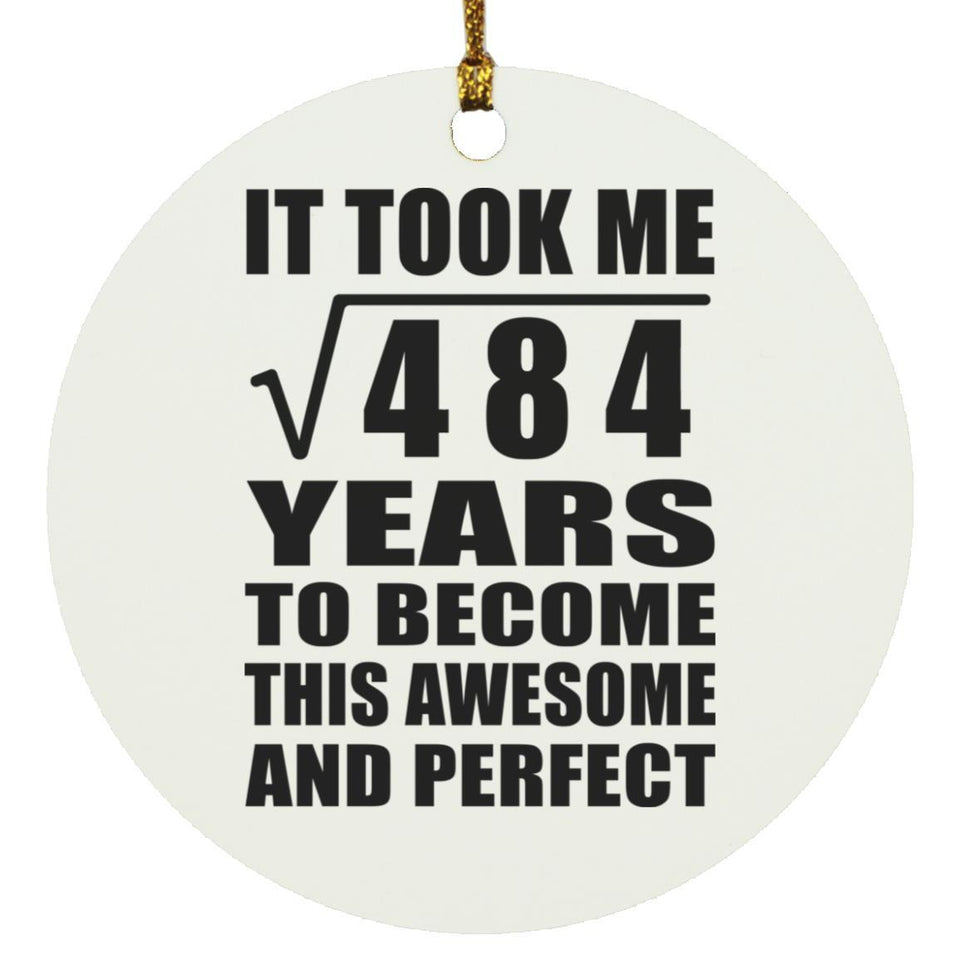 22nd Birthday Took Square Root of 484 Years To Awesome - Circle Ornament