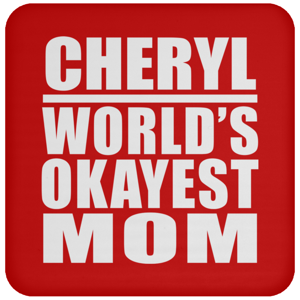 Cheryl World's Okayest Mom - Drink Coaster