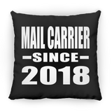 Mail Carrier Since 2018 - Throw Pillow Black