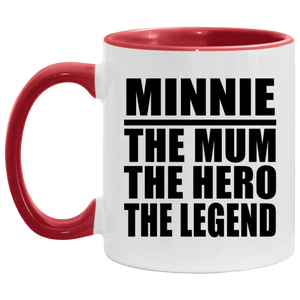 Minnie The Mum The Hero The Legend - 11oz Accent Mug Red
