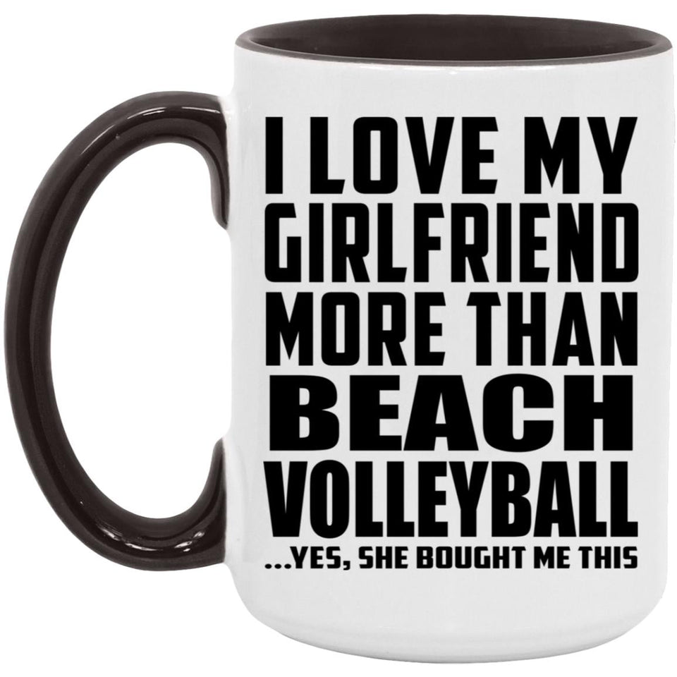 I Love My Girlfriend More Than Beach Volleyball - 15oz Accent Mug Black