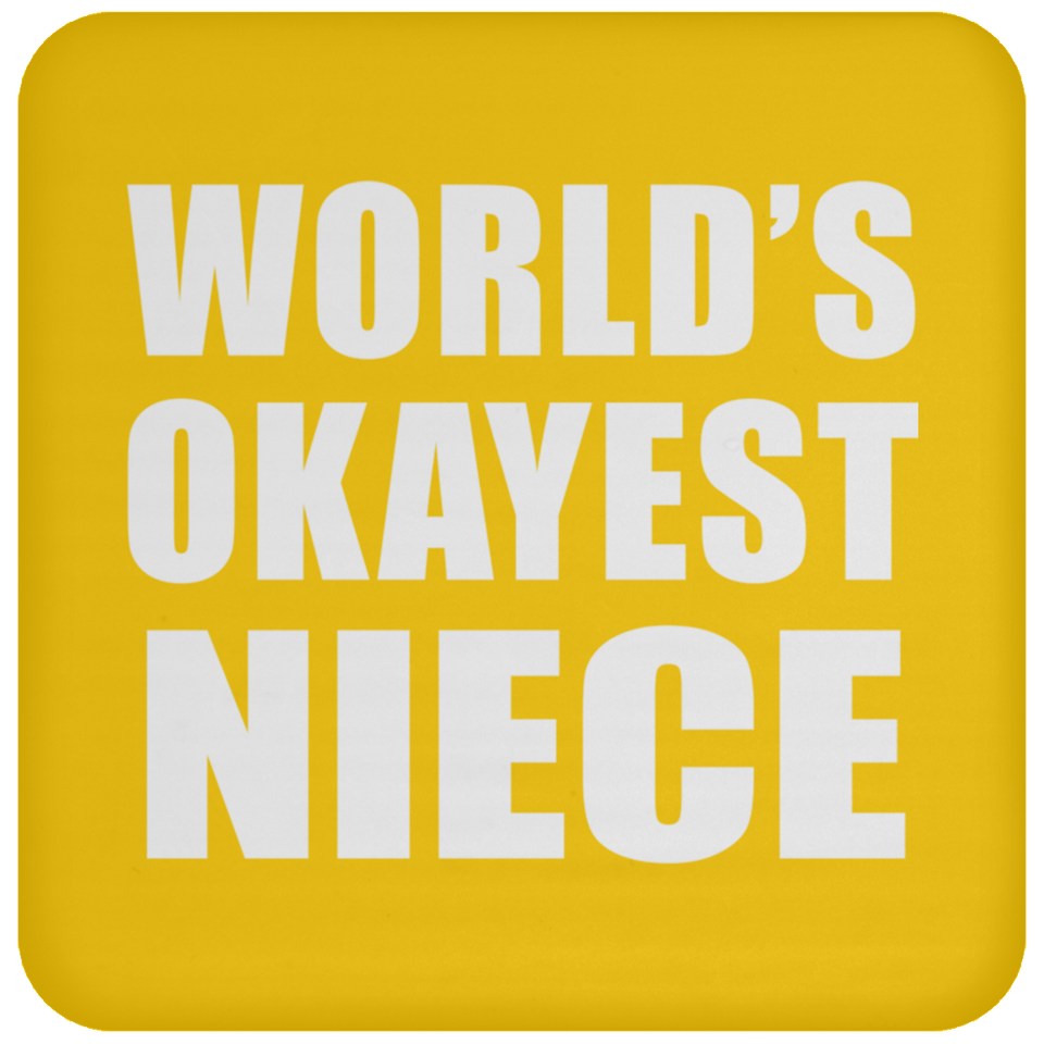 World's Okayest Niece - Drink Coaster