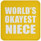 World's Okayest Niece - Drink Coaster