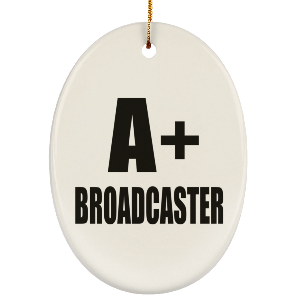 A+ Broadcaster - Oval Ornament
