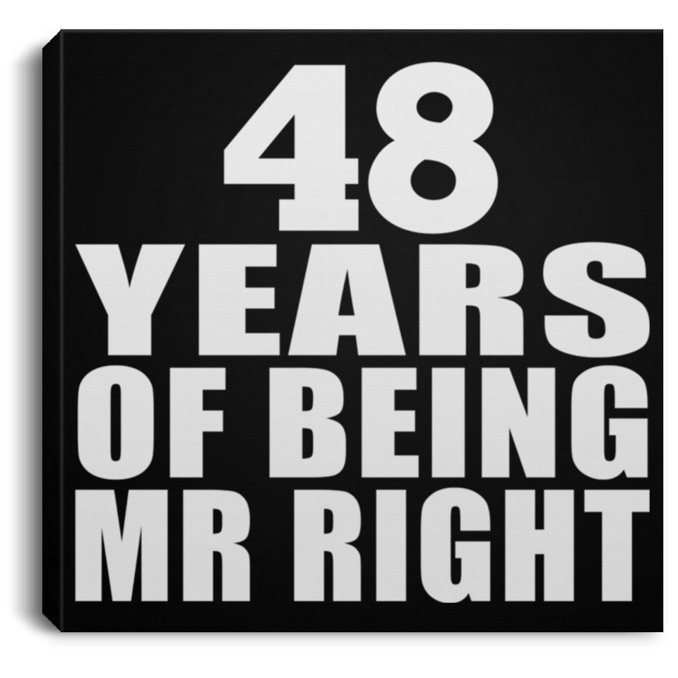48th Anniversary 48 Years Of Being Mr Right - Canvas Square