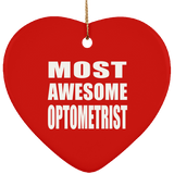 Most Awesome Optometrist - Heart Ornament