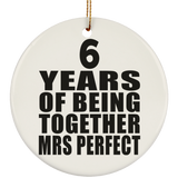 6th Anniversary 6 Years Of Being Mrs Perfect - Circle Ornament