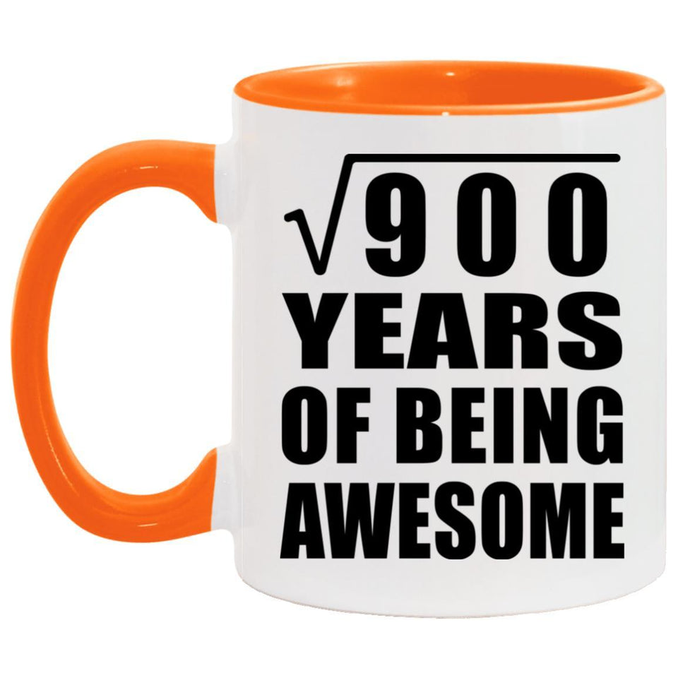 30th Birthday Square Root of 900 Years of Being Awesome - 11oz Accent Mug Orange
