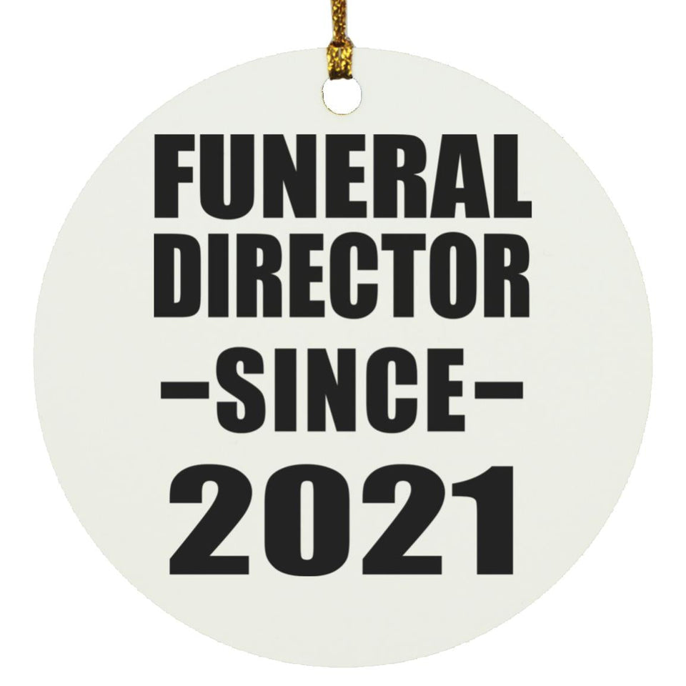 Funeral Director Since 2021 - Circle Ornament