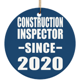 Construction Inspector Since 2020 - Circle Ornament
