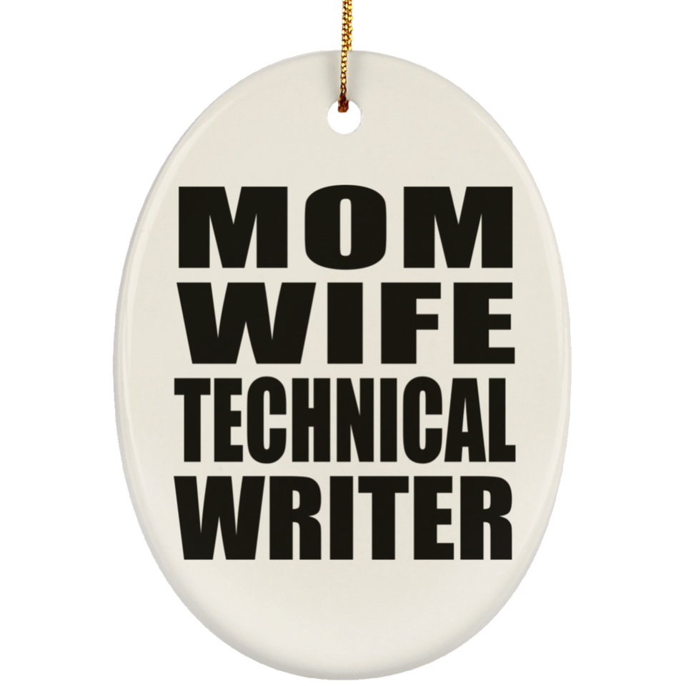Mom Wife Technical Writer - Oval Ornament
