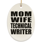 Mom Wife Technical Writer - Oval Ornament