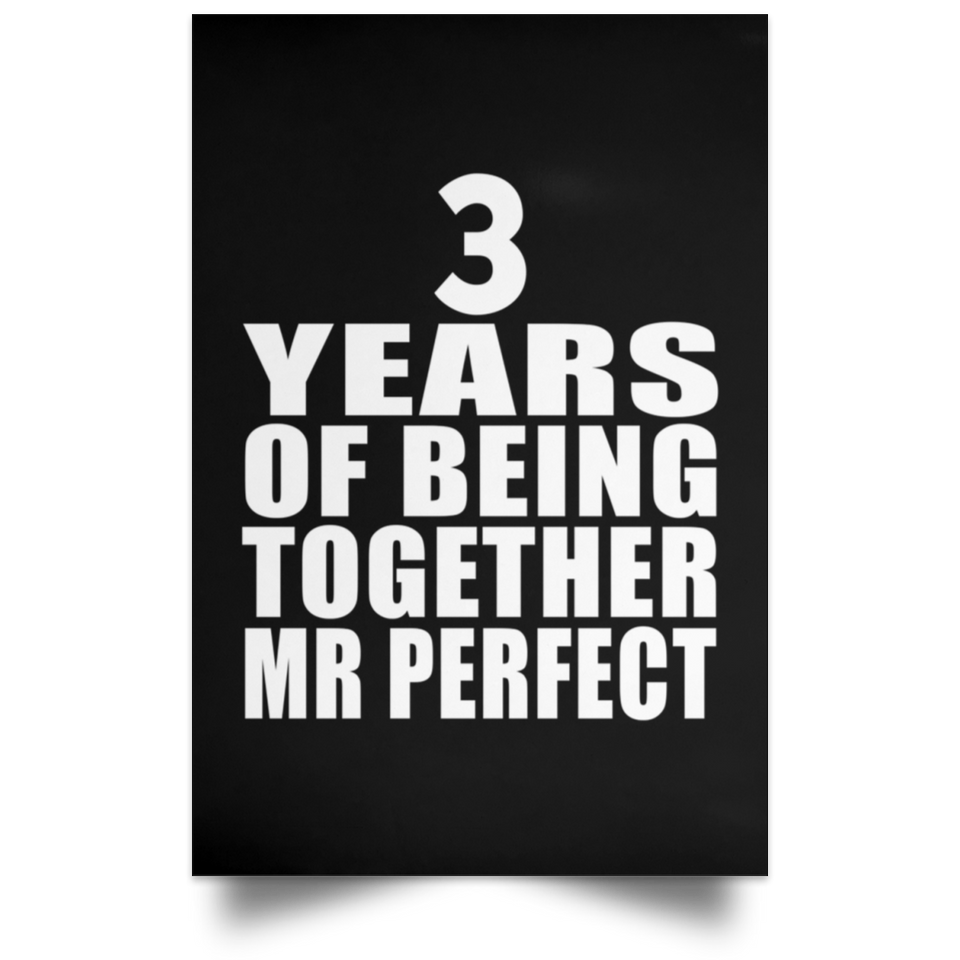 3rd Anniversary 3 Years Of Being Mr Perfect - Poster Portrait