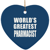 World's Greatest Pharmacist - Heart Ornament