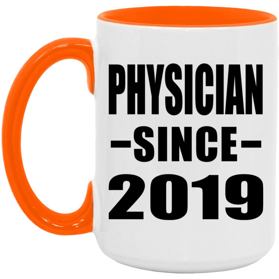 Physician Since 2019 - 15oz Accent Mug Orange