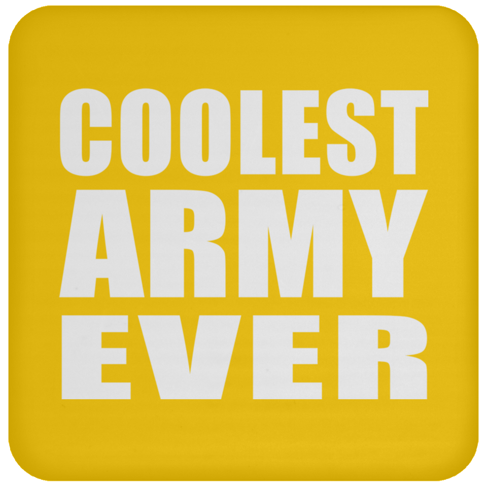 Coolest Army Ever - Drink Coaster