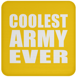 Coolest Army Ever - Drink Coaster