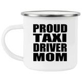 Proud Taxi Driver Mom - 12oz Camping Mug