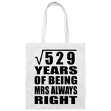 23rd Anniversary Square Root of 529 Years Mrs Always Right - Tote Bag White